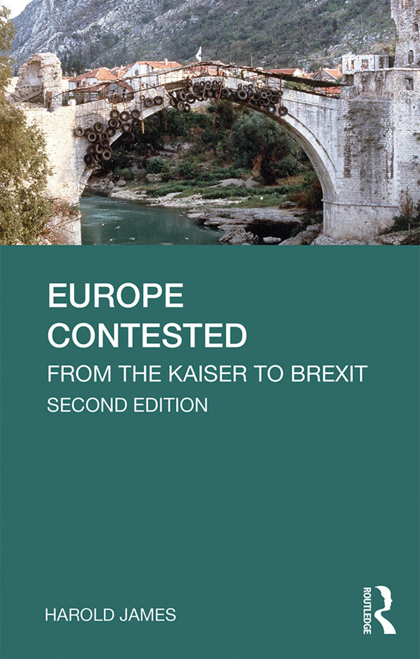 Cover: 9781138303072 | Europe Contested | From the Kaiser to Brexit | Harold James | Buch