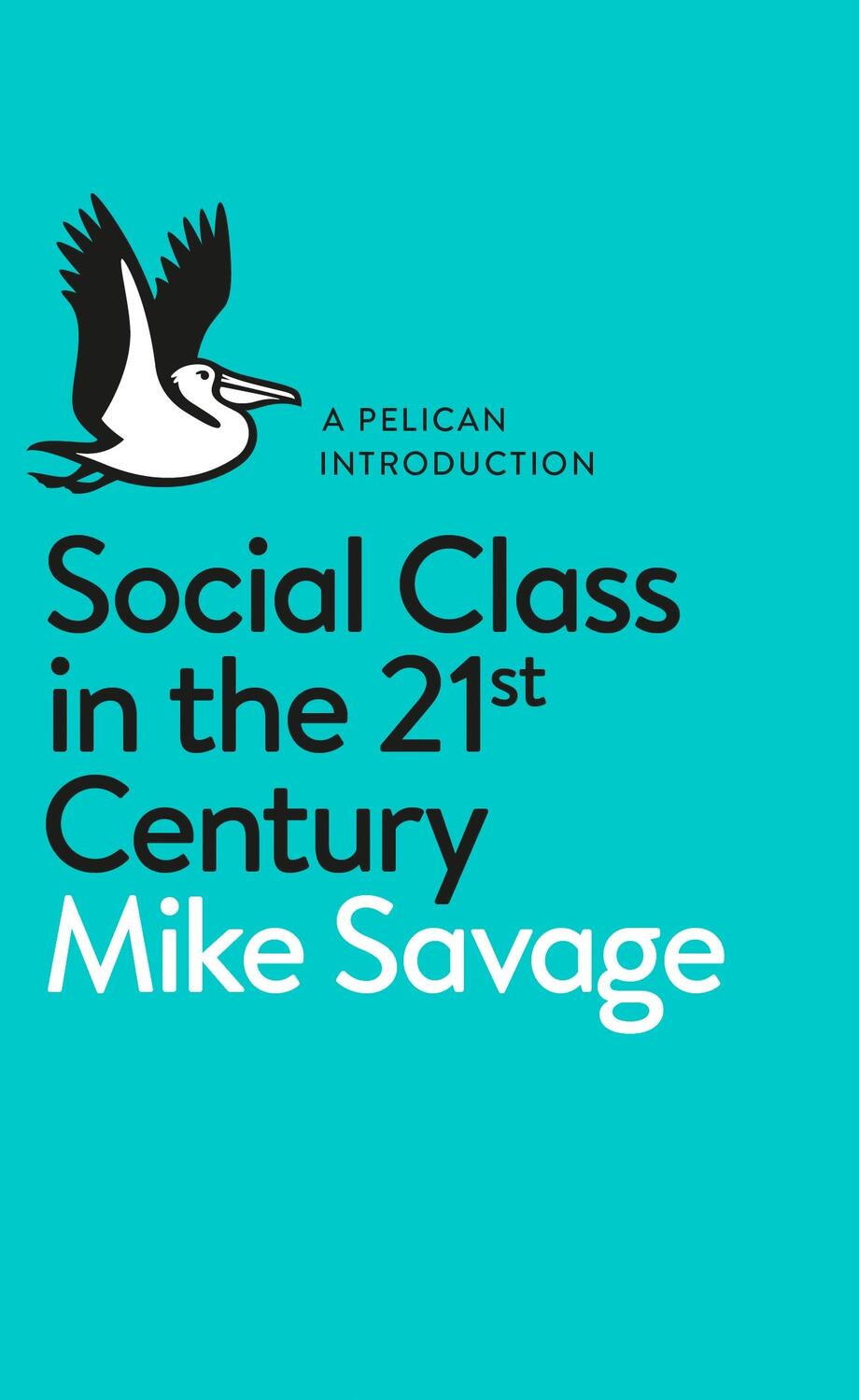 Cover: 9780241004227 | Social Class in the 21st Century | Mike Savage | Taschenbuch | XVIII