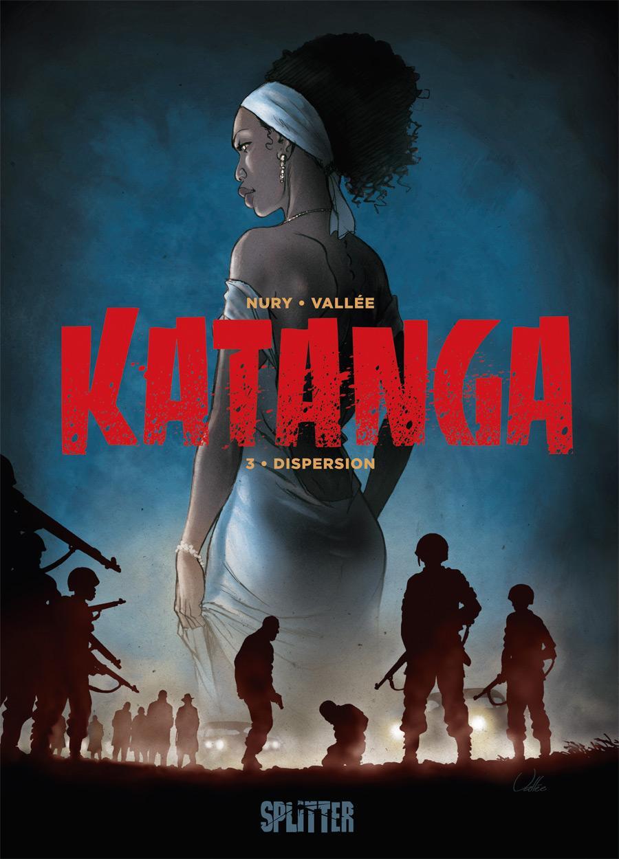 Cover: 9783962191337 | Katanga. Band 3 | Dispersion | Fabien Nury | Buch | 68 S. | Deutsch