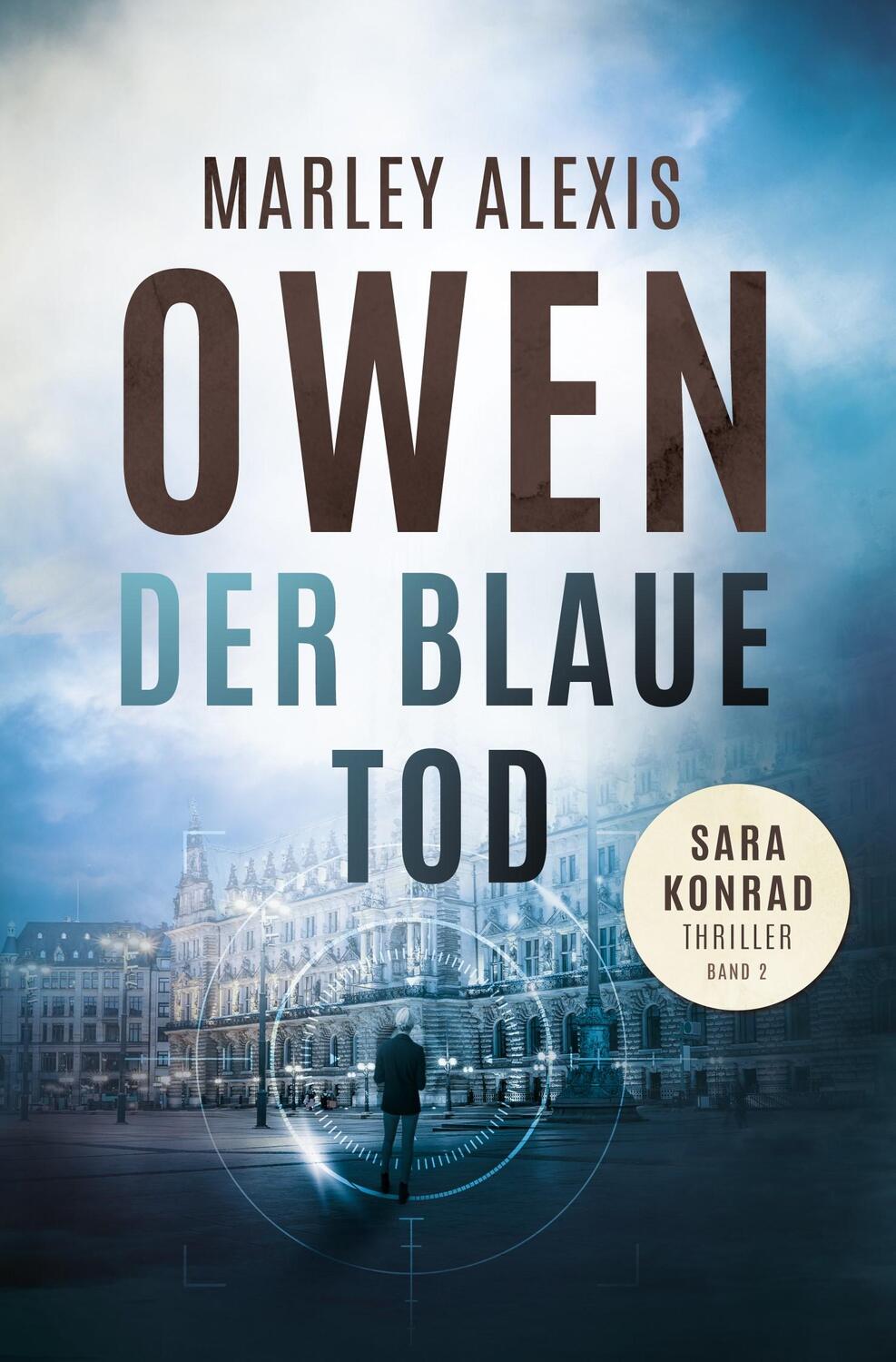 Cover: 9783985958412 | Der blaue Tod | Sara Konrad Thriller (Band 2) | Marley Alexis Owen