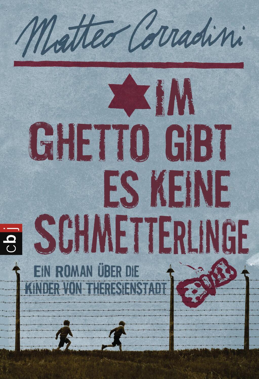 Cover: 9783570403556 | Im Ghetto gibt es keine Schmetterlinge | Matteo Corradini | Buch | cbj