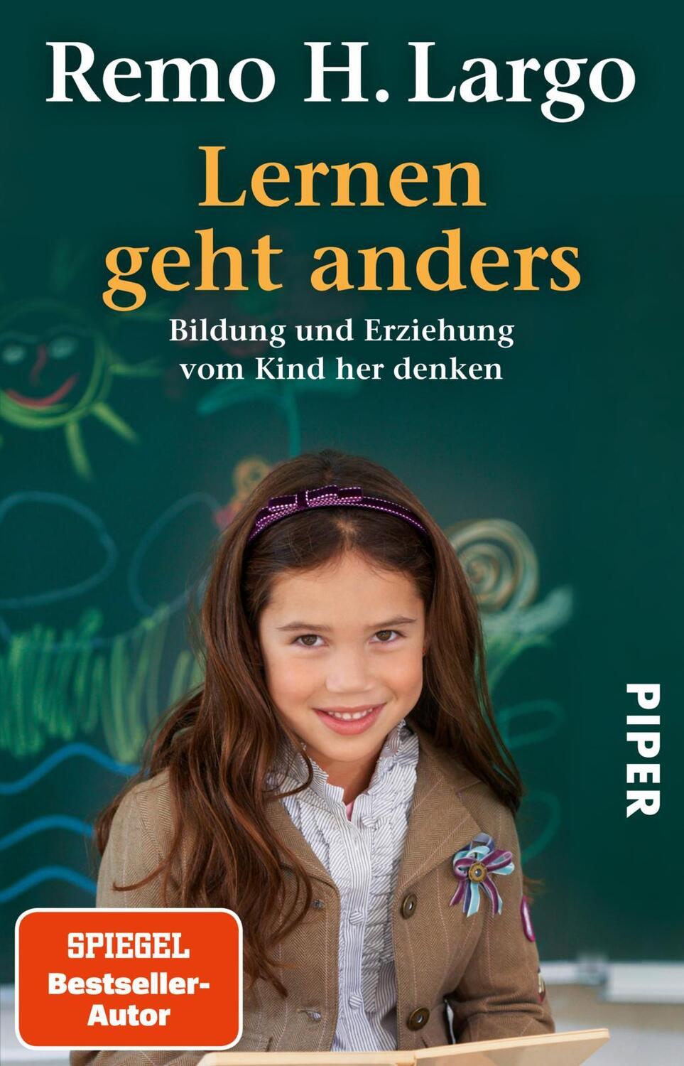 Cover: 9783492274111 | Lernen geht anders | Bildung und Erziehung vom Kind her denken | Largo