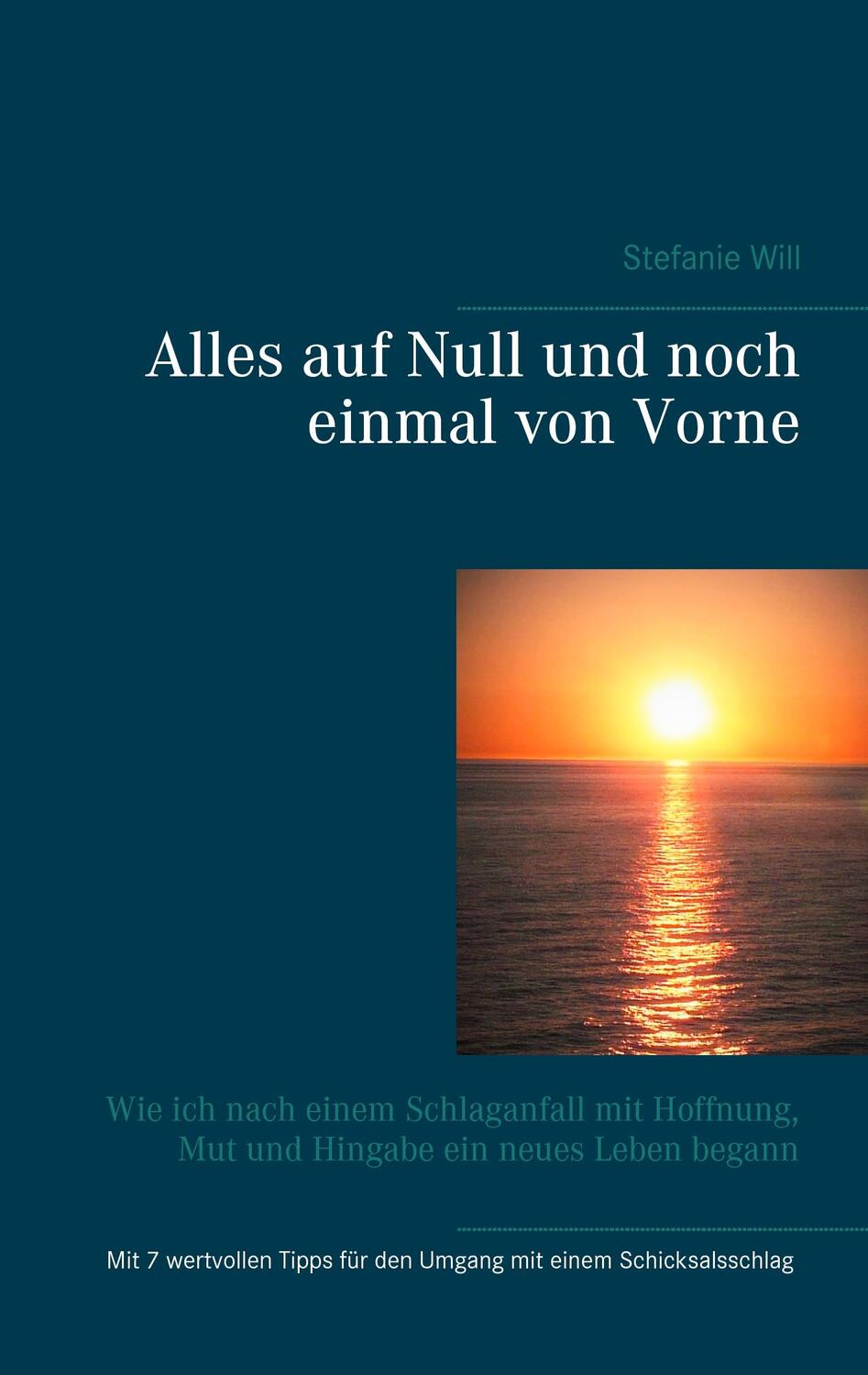 Cover: 9783740711429 | Alles auf Null und noch einmal von Vorne | Stefanie Will | Taschenbuch