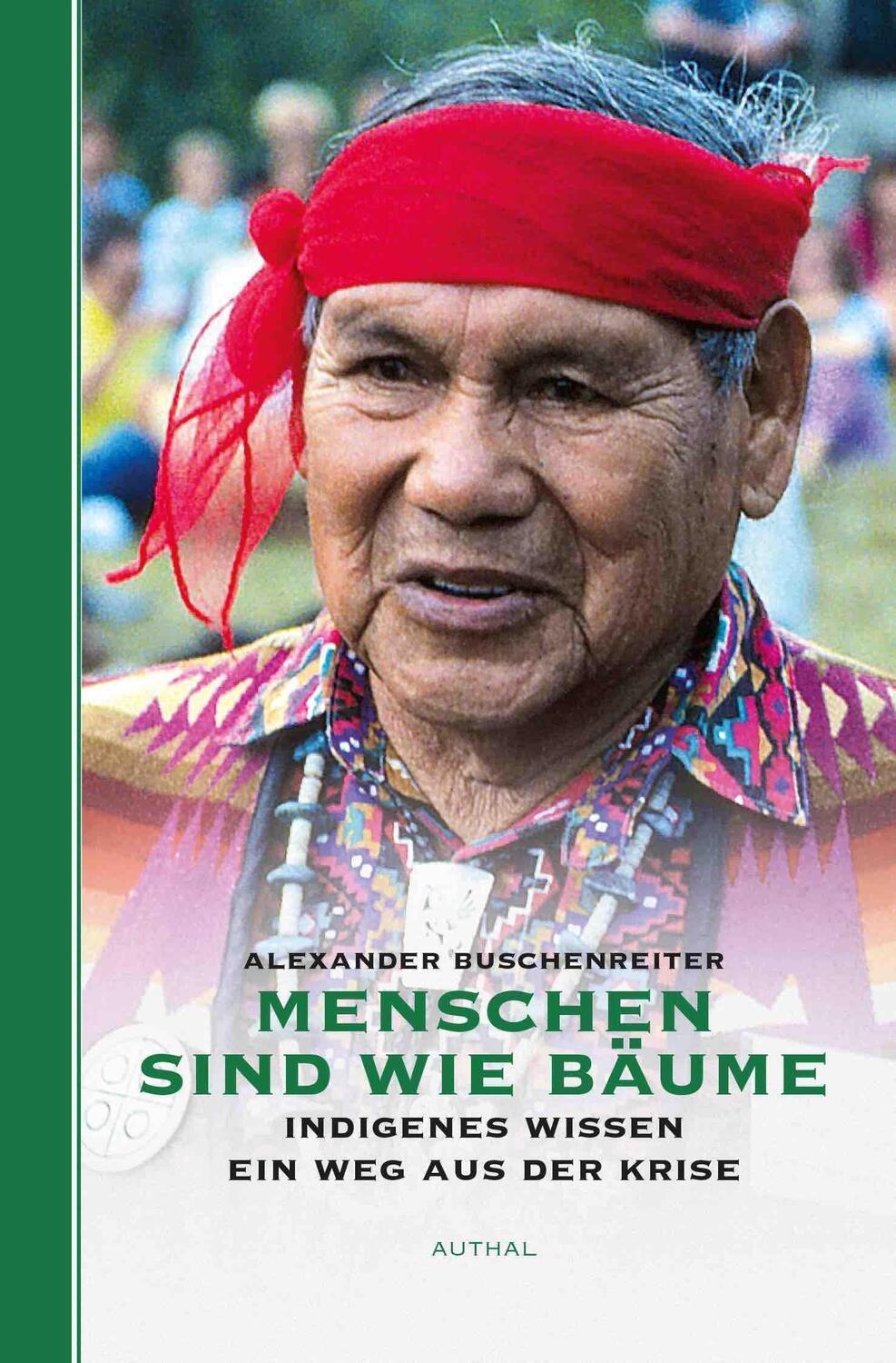 Cover: 9783950421194 | Menschen sind wie Bäume | Indigenes Wissen - ein Weg aus der Krise