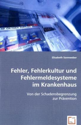 Cover: 9783836457934 | Fehler, Fehlerkultur und Fehlermeldesysteme im Krankenhaus | Sonnweber