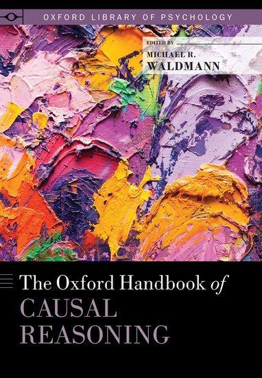 Cover: 9780199399550 | Oxford Handbook of Causal Reasoning | Michael Waldmann | Buch | 2017