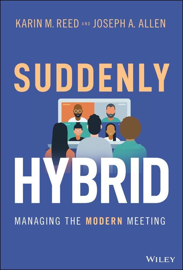 Cover: 9781119831082 | Suddenly Hybrid | Managing the Modern Meeting | Allen (u. a.) | Buch