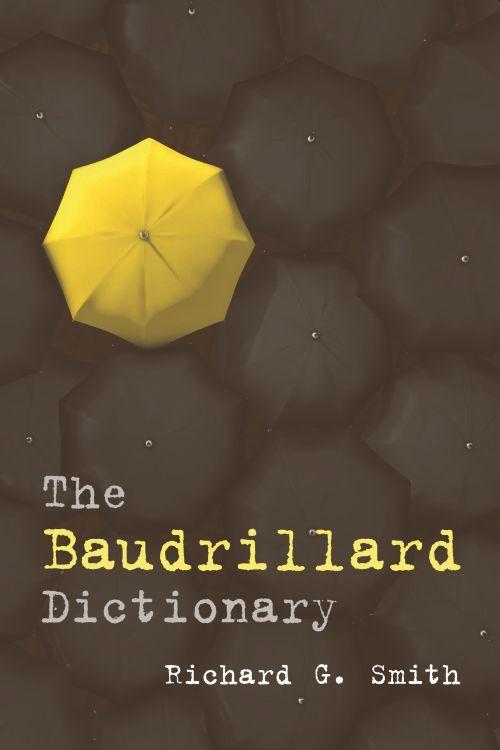 Cover: 9780748639212 | The Baudrillard Dictionary | Richard G Smith | Taschenbuch | Englisch