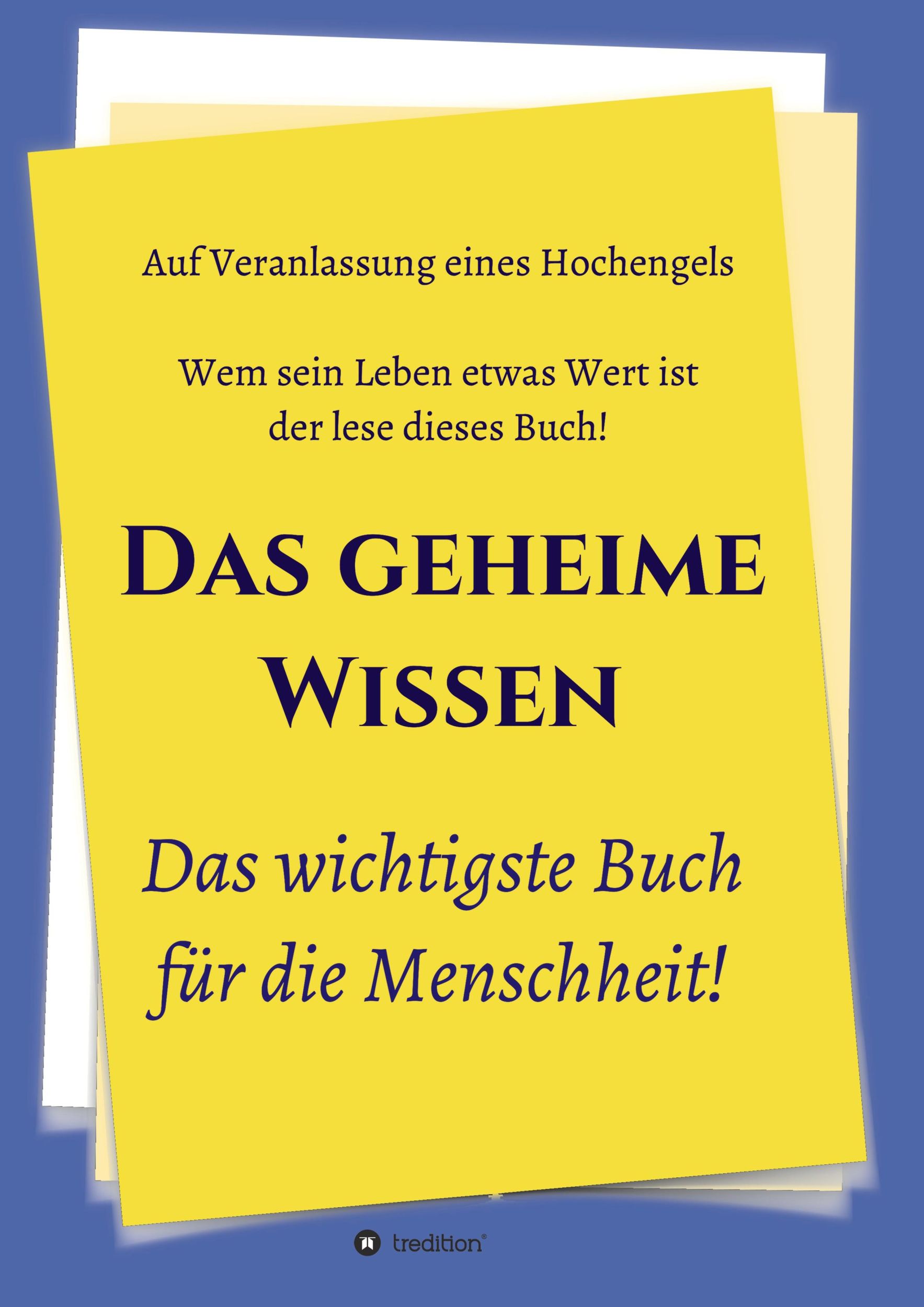 Cover: 9783347059955 | Das geheime Wissen ¿ Das wichtigste Buch für die Menschheit! | Buch