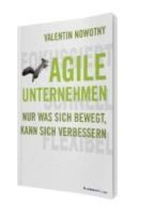 Cover: 9783869803302 | AGILE UNTERNEHMEN - FOKUSSIERT, SCHNELL, FLEXIBEL | Valentin Nowotny