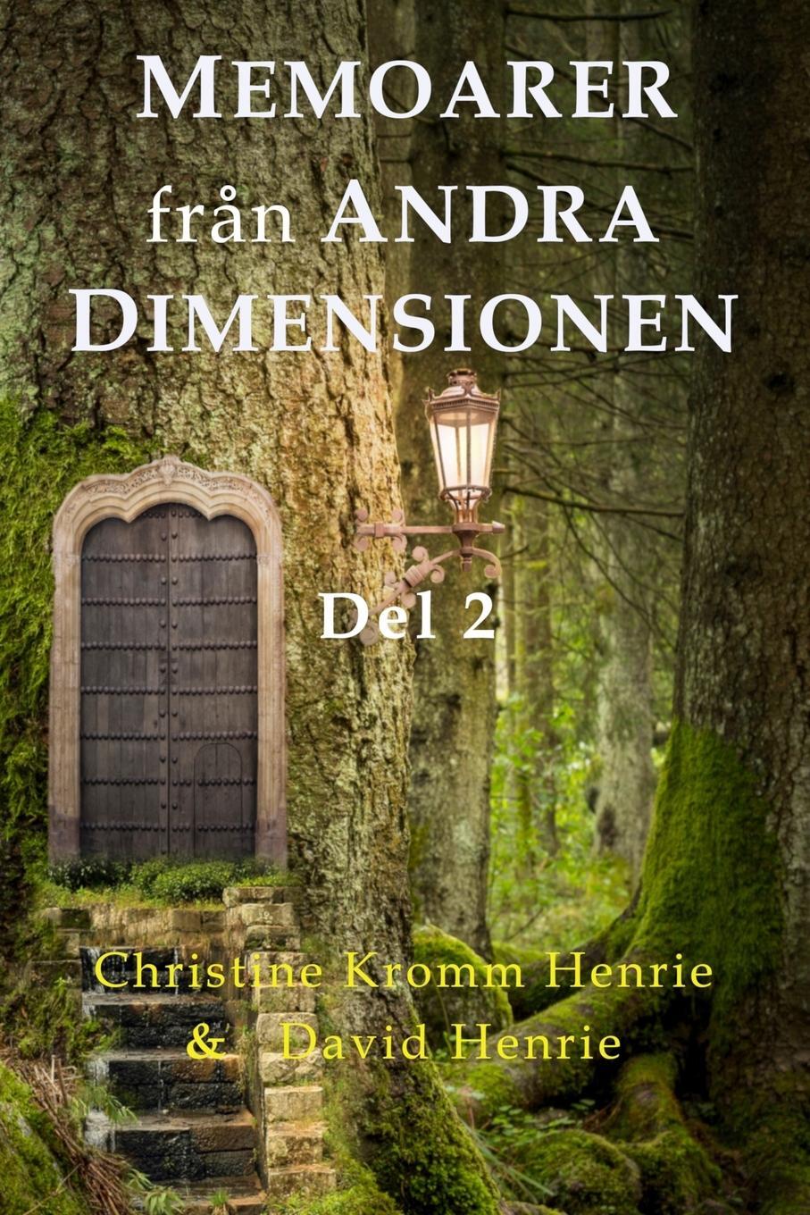 Cover: 9781951879235 | Memoarer Från Andra Dimensionen, Del 2 | Henrie (u. a.) | Taschenbuch