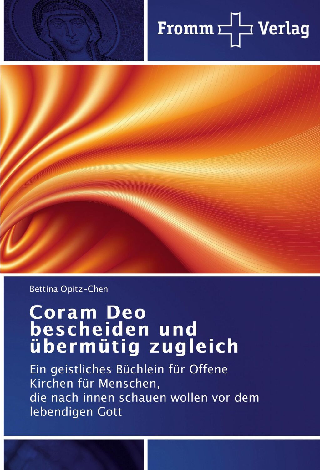 Cover: 9783841604798 | Coram Deo bescheiden und übermütig zugleich | Bettina Opitz-Chen