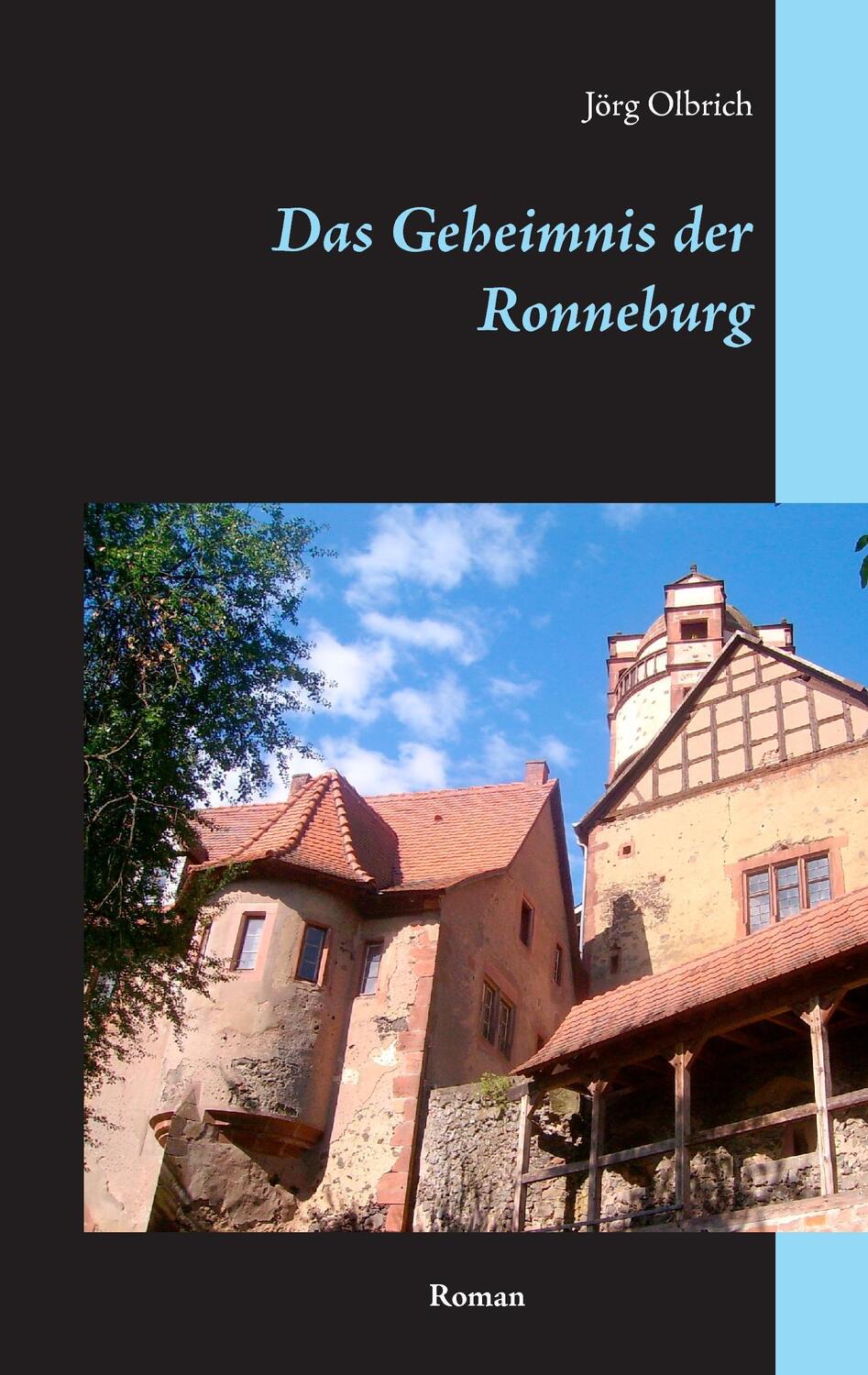 Cover: 9783741225970 | Das Geheimnis der Ronneburg | Jörg Olbrich | Taschenbuch | Paperback