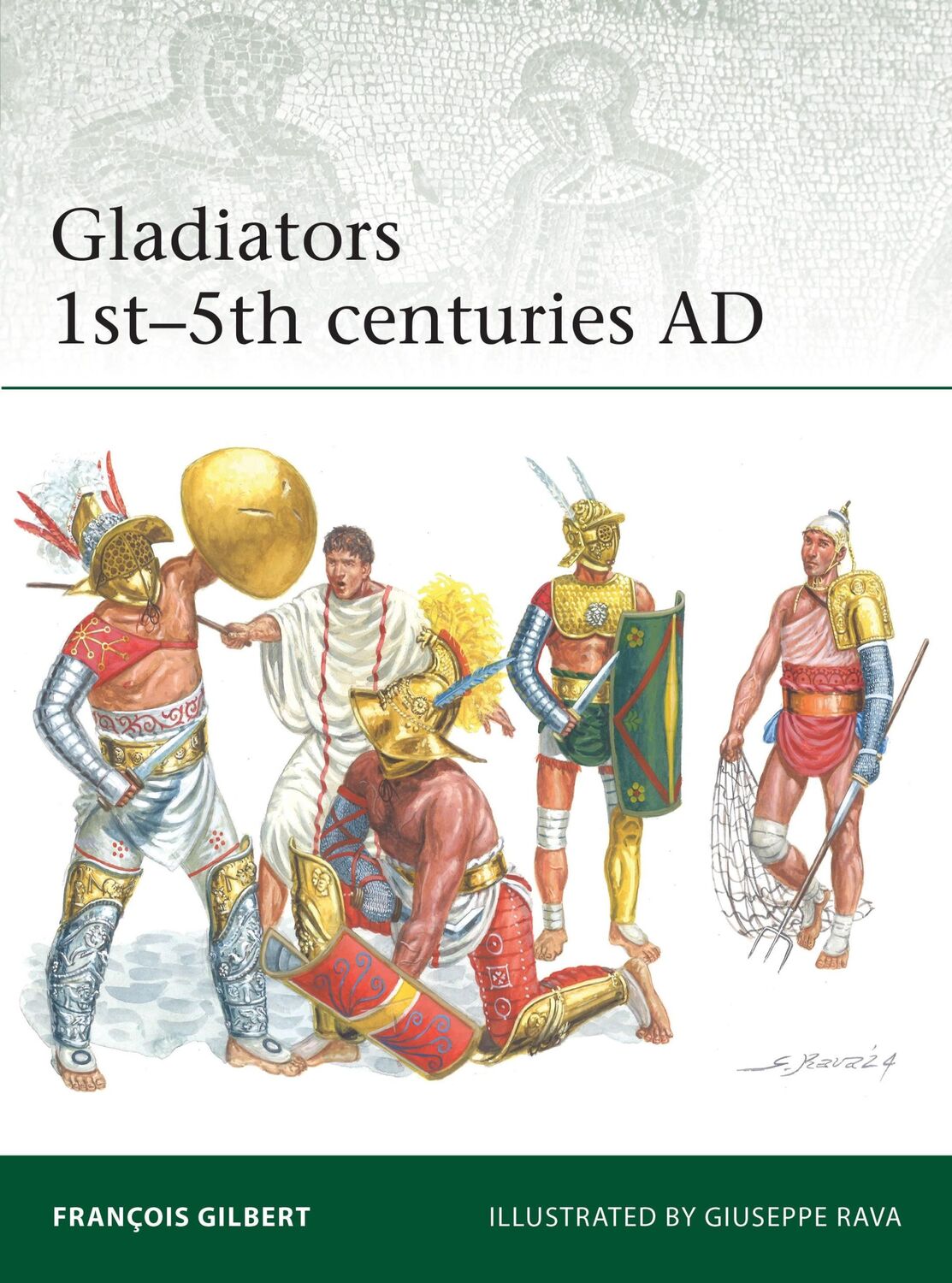 Cover: 9781472862761 | Gladiators 1st-5th Centuries AD | François Gilbert | Taschenbuch