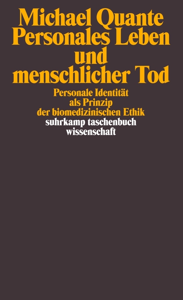 Cover: 9783518291733 | Personales Leben und menschlicher Tod | Michael Quante | Taschenbuch