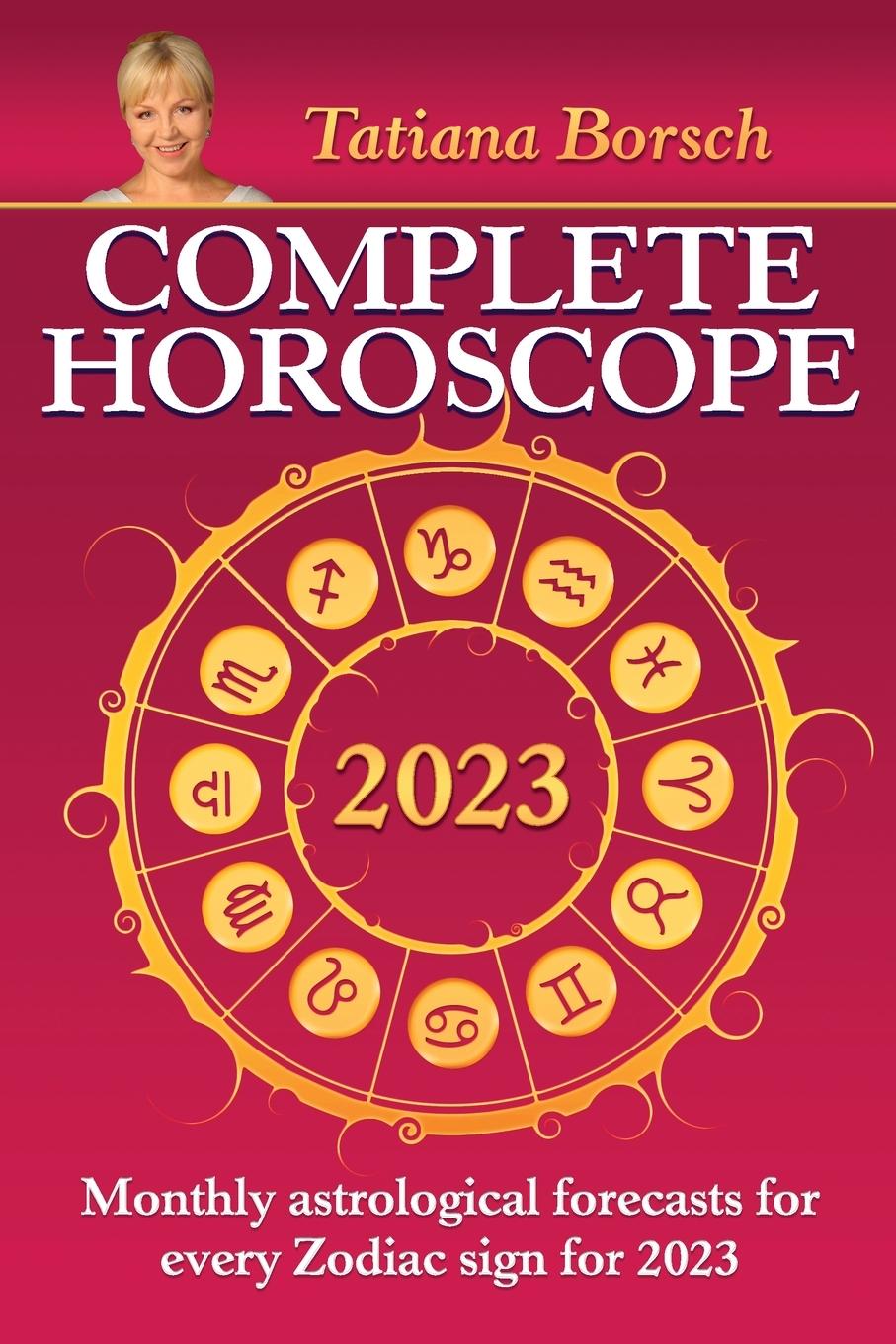 Cover: 9789925579938 | Complete Horoscope 2023 | Tatiana Borsch | Taschenbuch | Englisch