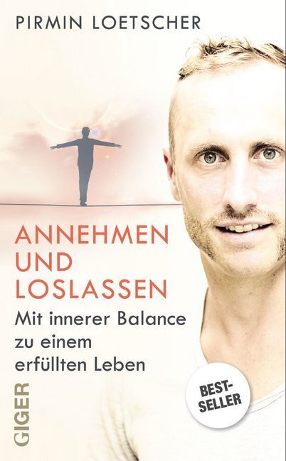 Cover: 9783905958874 | Annehmen und Loslassen | Mit innerer Balance zu einem erfüllten Leben