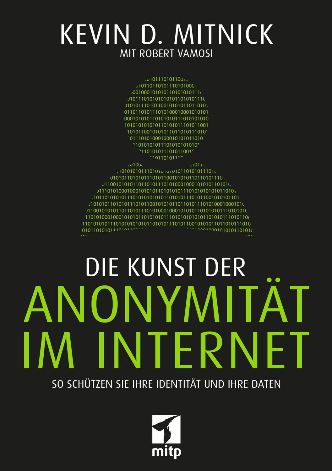 Cover: 9783958456358 | Die Kunst der Anonymität im Internet | Kevin Mitnick (u. a.) | Buch