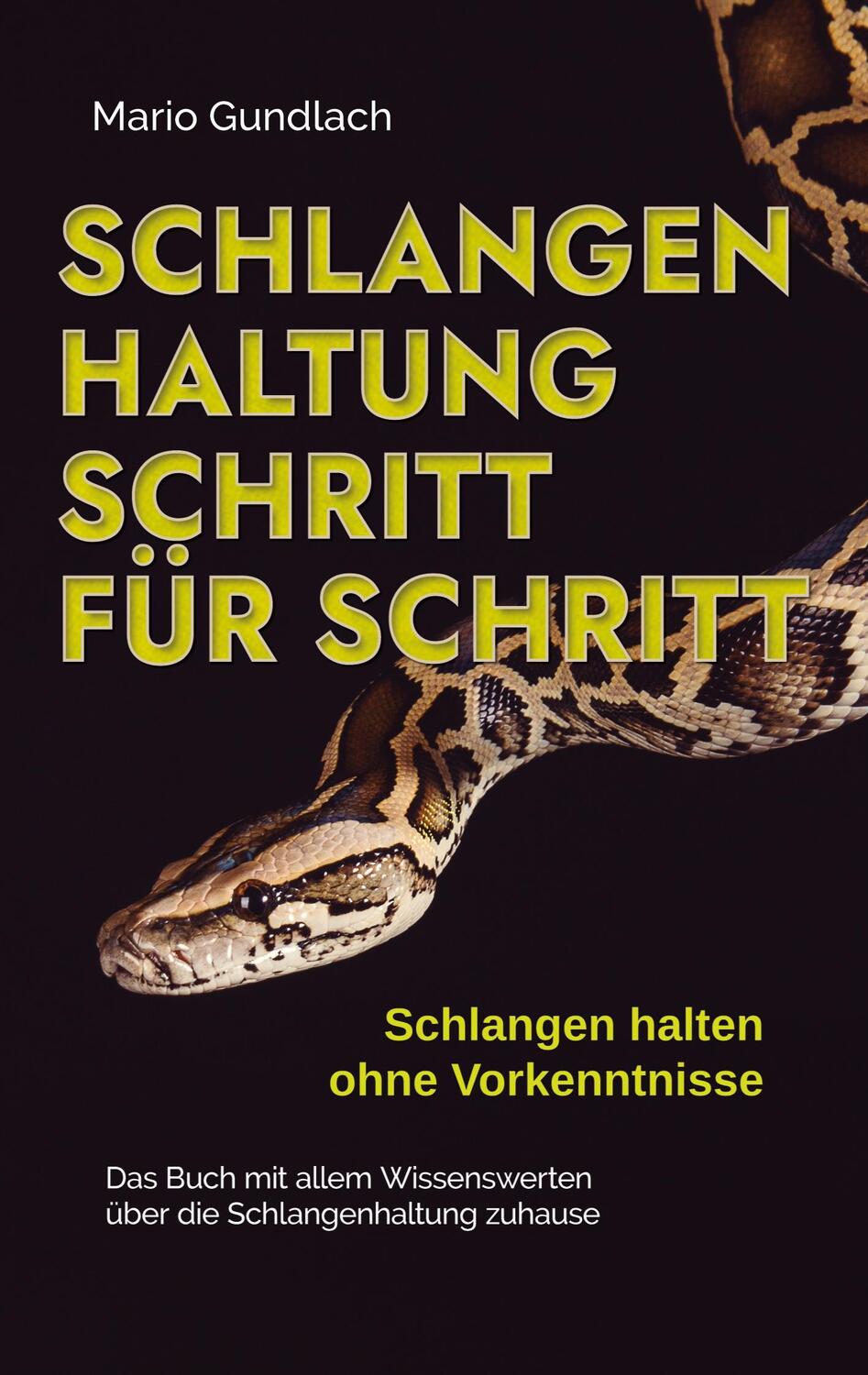 Cover: 9783744856713 | Schlangenhaltung Schritt für Schritt - Schlangen halten ohne...