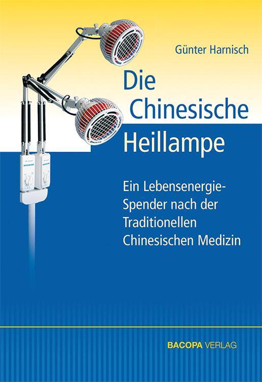 Cover: 9783902735263 | Die Chinesische Heillampe | Günter Harnisch | Buch | 156 S. | Deutsch