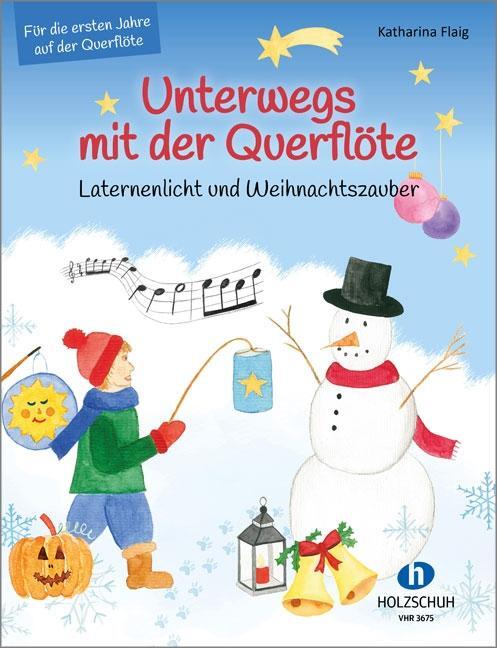 Cover: 9783864341816 | Unterwegs mit der Querflöte - Laternenlicht und Weihnachtszauber