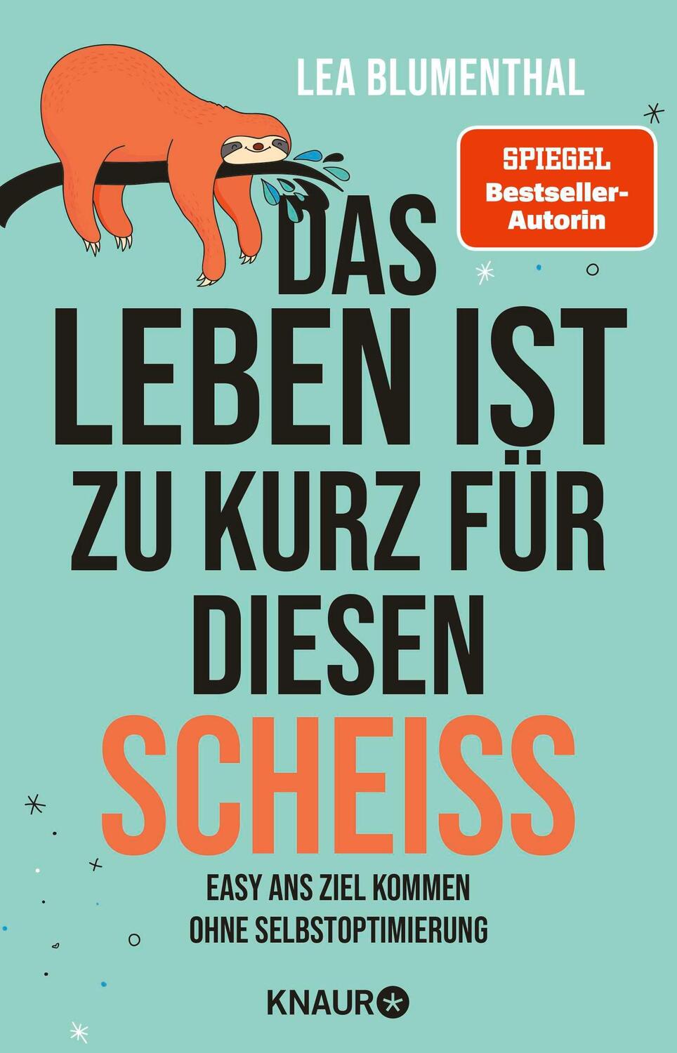 Cover: 9783426791813 | Das Leben ist zu kurz für diesen Scheiß | Lea Blumenthal | Taschenbuch