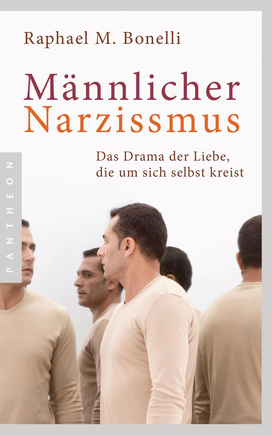 Cover: 9783570553794 | Männlicher Narzissmus | Das Drama der Liebe, die um sich selbst kreist