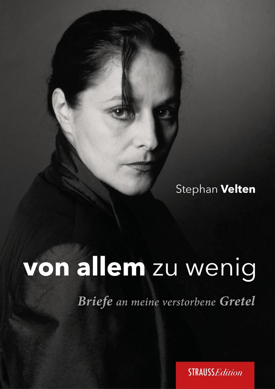 Cover: 9783943713374 | Von allem zu wenig | Briefe an meine verstorbene Gretel | Velten