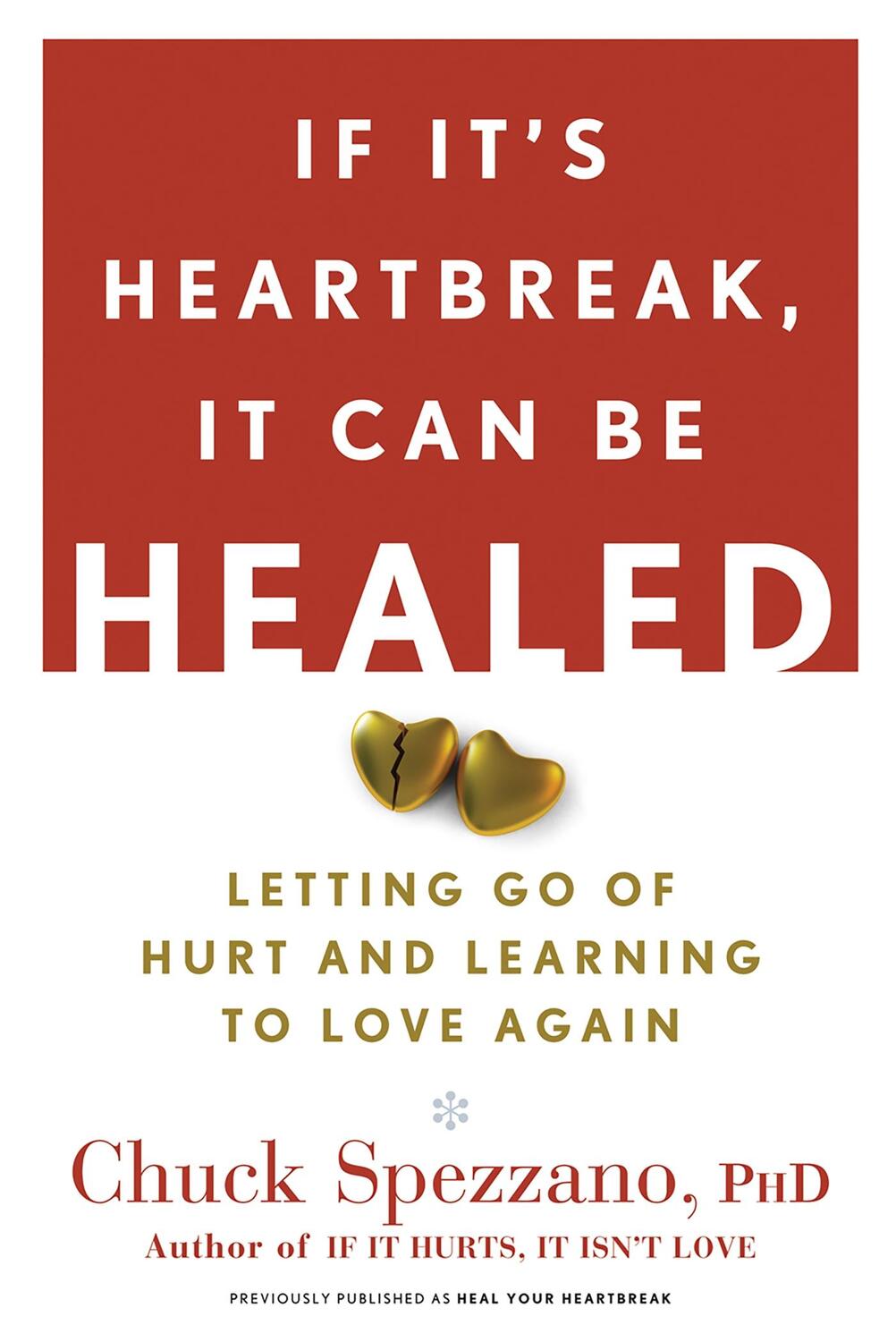 Cover: 9781600940125 | If It's Heartbreak, It Can Be Healed | Chuck Spezzano | Taschenbuch