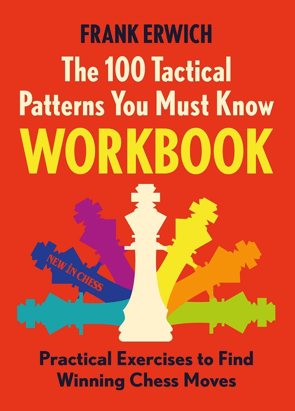 Cover: 9789083387741 | The 100 Tactical Patterns You Must Know Workbook | Frank Erwich | Buch