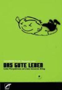 Cover: 9783897714519 | Das gute Leben | Linke Perspektiven auf einen besseren Alltag | Buch