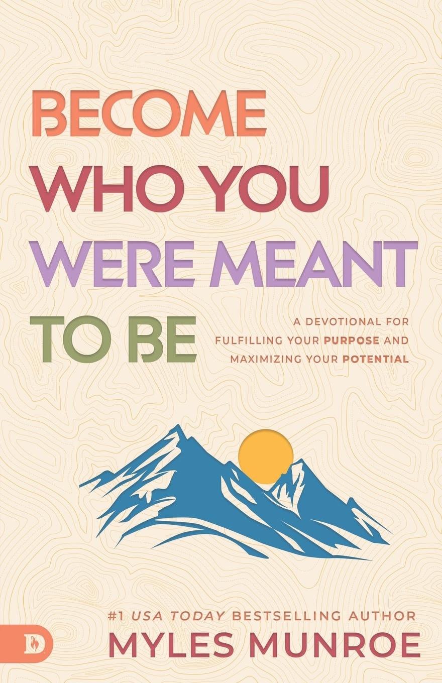 Cover: 9780768477757 | Become Who You Were Meant to Be | Myles Munroe | Taschenbuch | 2024