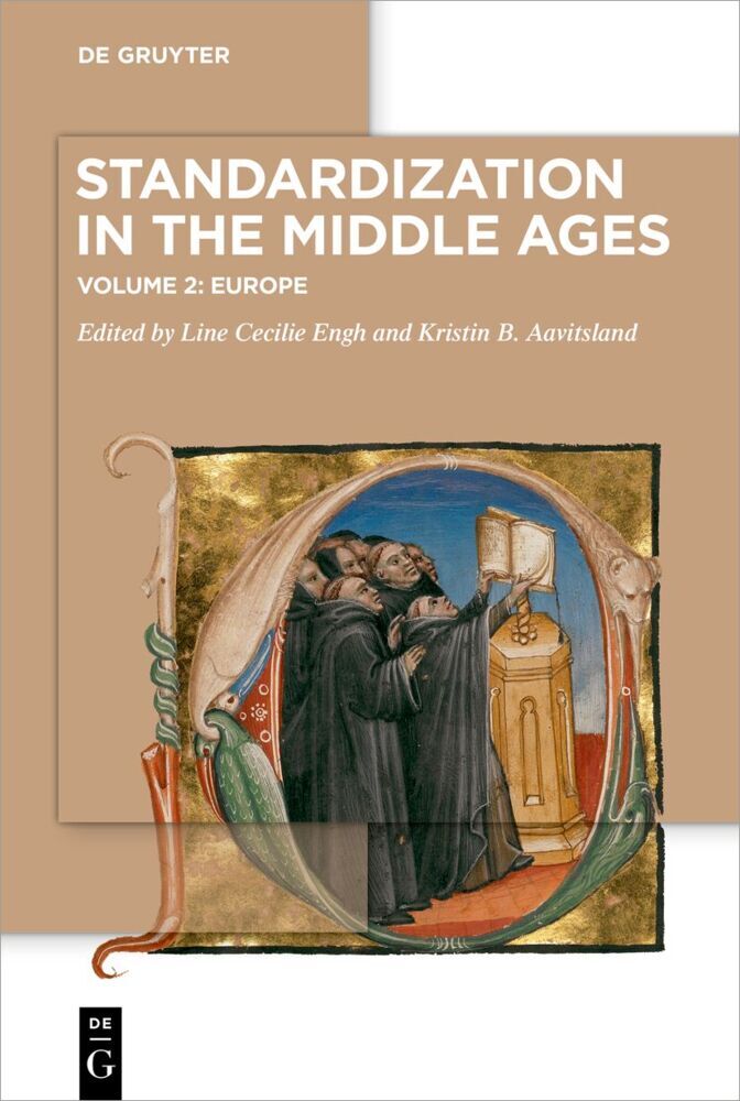 Cover: 9783110998665 | Standardization in the Middle Ages | Volume 2: Europe | Engh (u. a.)