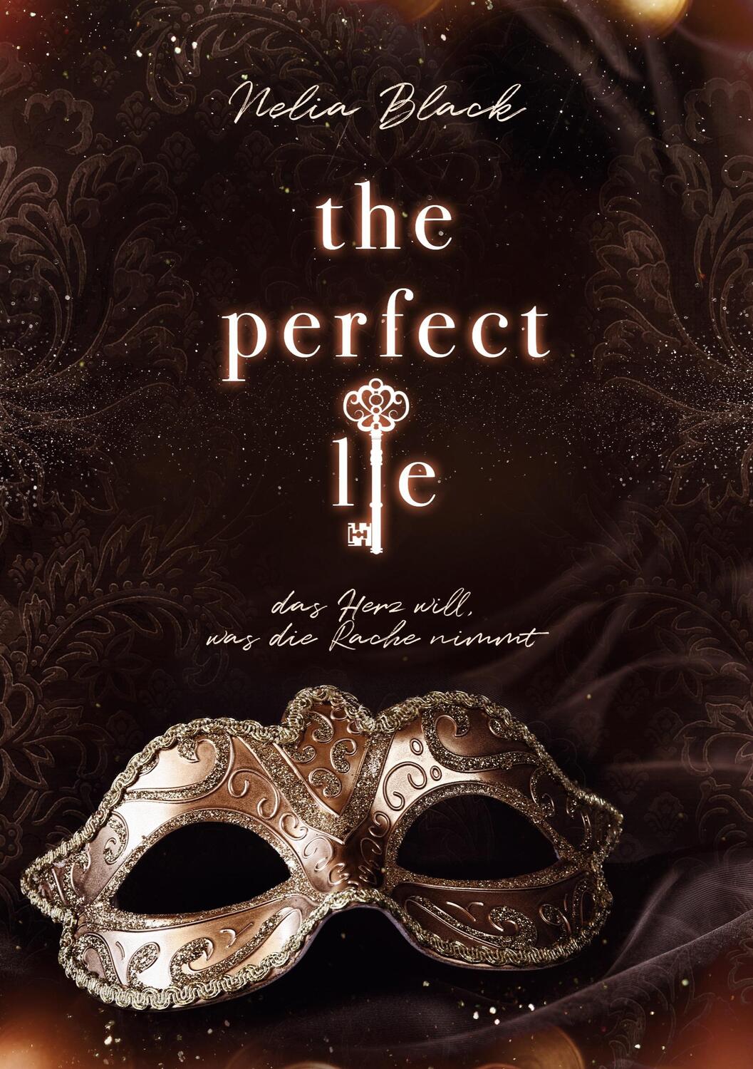 Cover: 9783740784409 | The Perfect Lie | das Herz will, was die Rache nimmt | Nelia Black