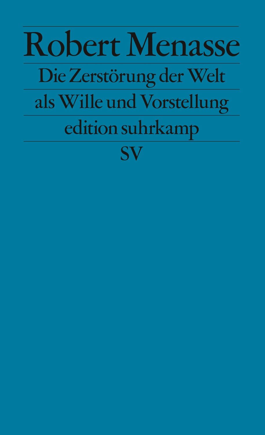 Cover: 9783518124642 | Die Zerstörung der Welt als Wille und Vorstellung | Robert Menasse