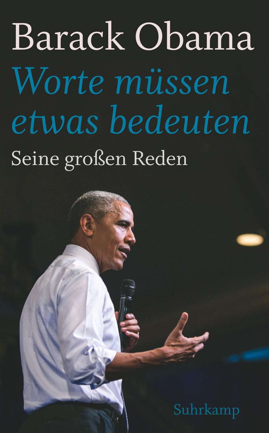 Cover: 9783518467978 | »Worte müssen etwas bedeuten« | Seine großen Reden | Barack Obama