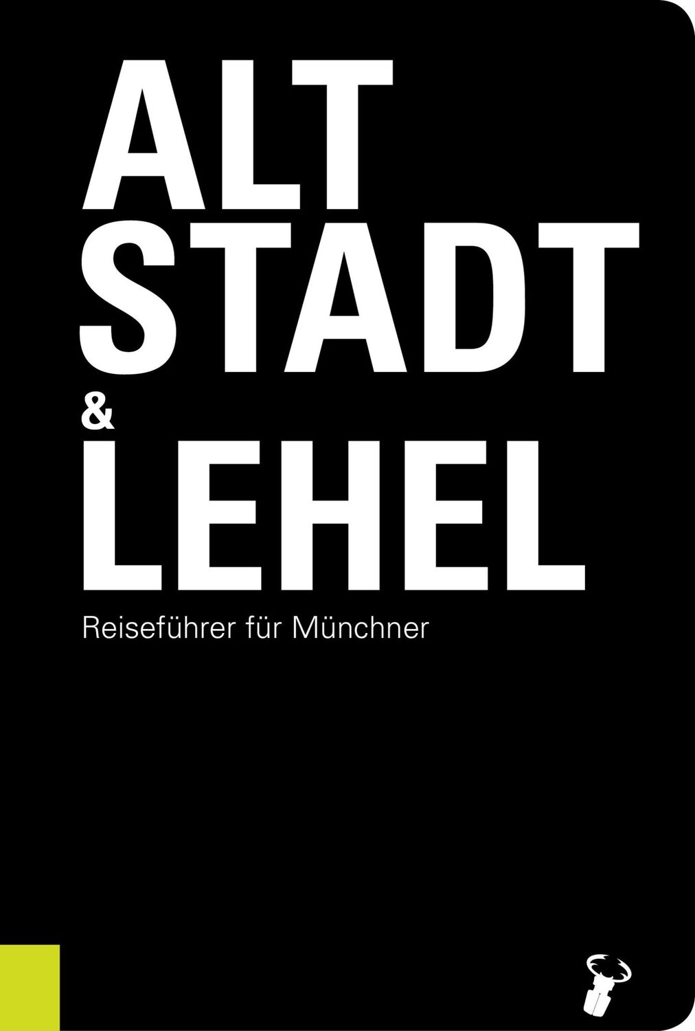 Cover: 9783940839701 | Altstadt &amp; Lehel | Reiseführer für Münchner | Martin Arz | Taschenbuch