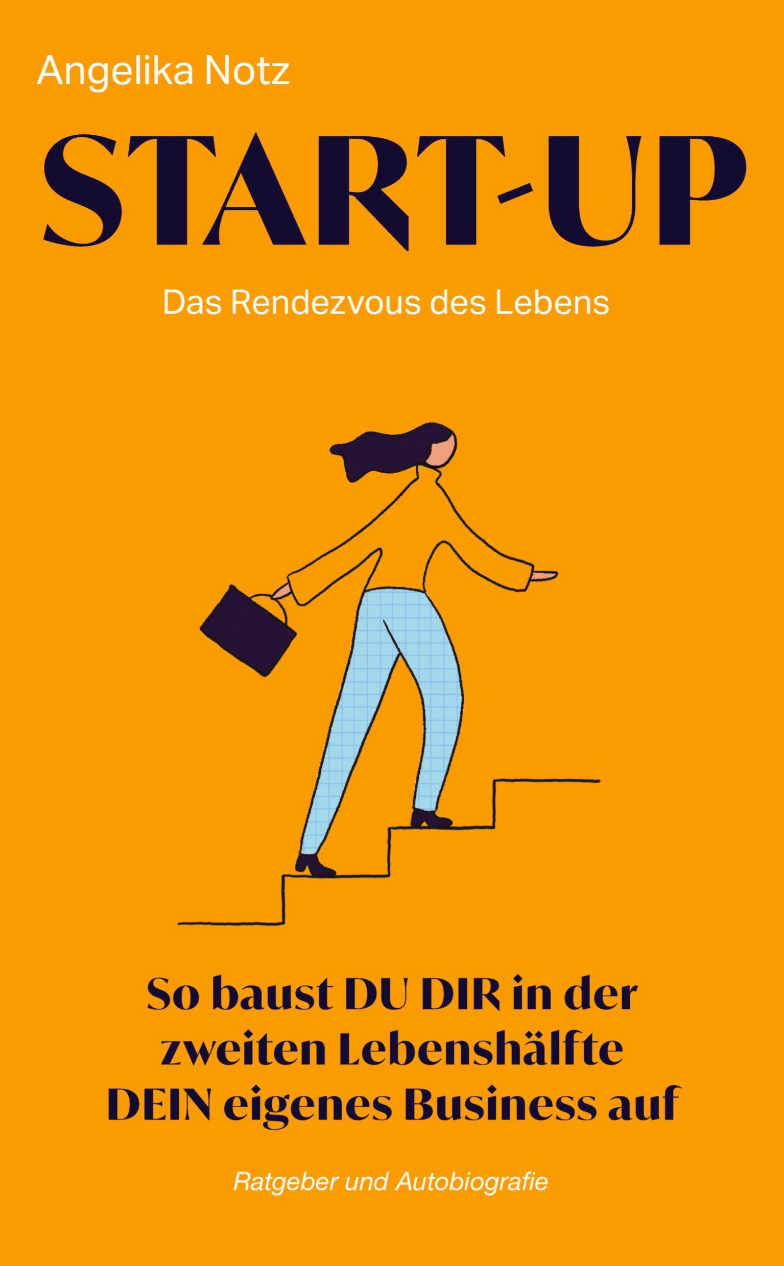 Cover: 9783384244093 | START-UP | Das Rendezvous des Lebens | Angelika Notz | Taschenbuch