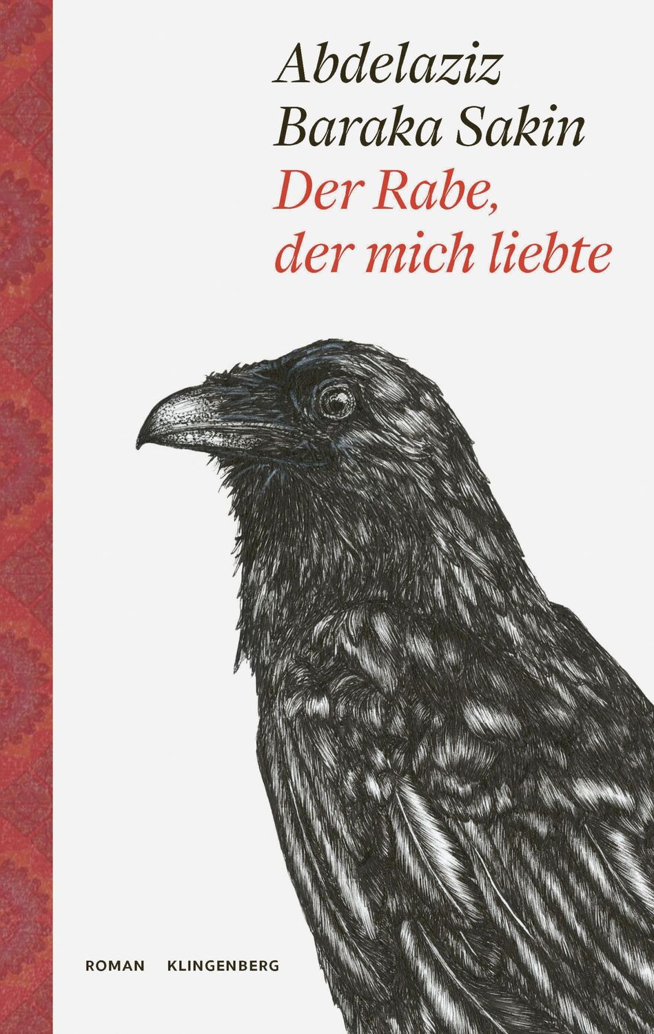 Cover: 9783903284272 | Der Rabe, der mich liebte | Abdelaziz Baraka Sakin | Buch | Deutsch