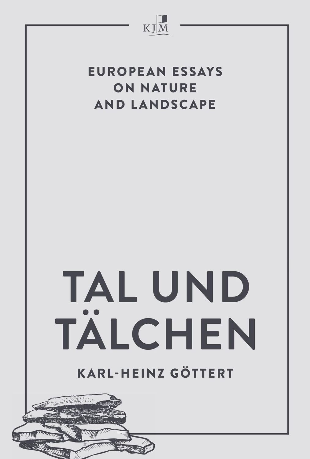 Cover: 9783961942480 | Tal und Tälchen | European Essays on Nature and Landscape | Göttert