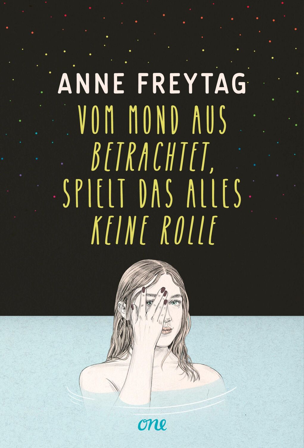 Cover: 9783846601907 | Vom Mond aus betrachtet, spielt das alles keine Rolle | Anne Freytag