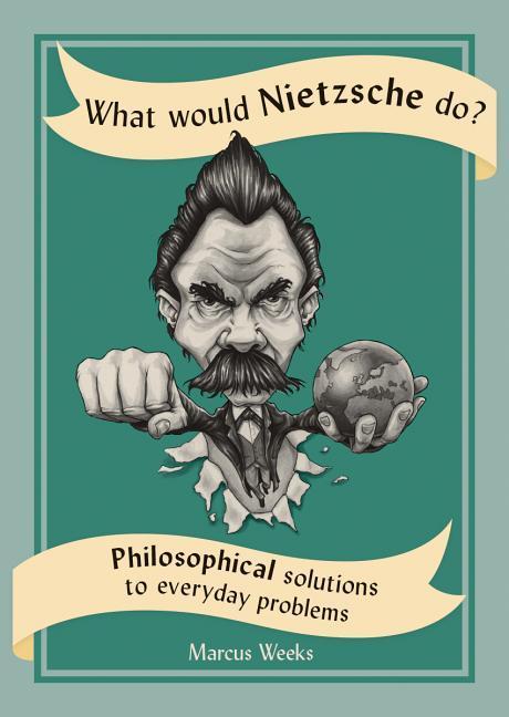 Cover: 9781770859876 | What Would Nietzsche Do? | Marcus Weeks | Taschenbuch | Englisch