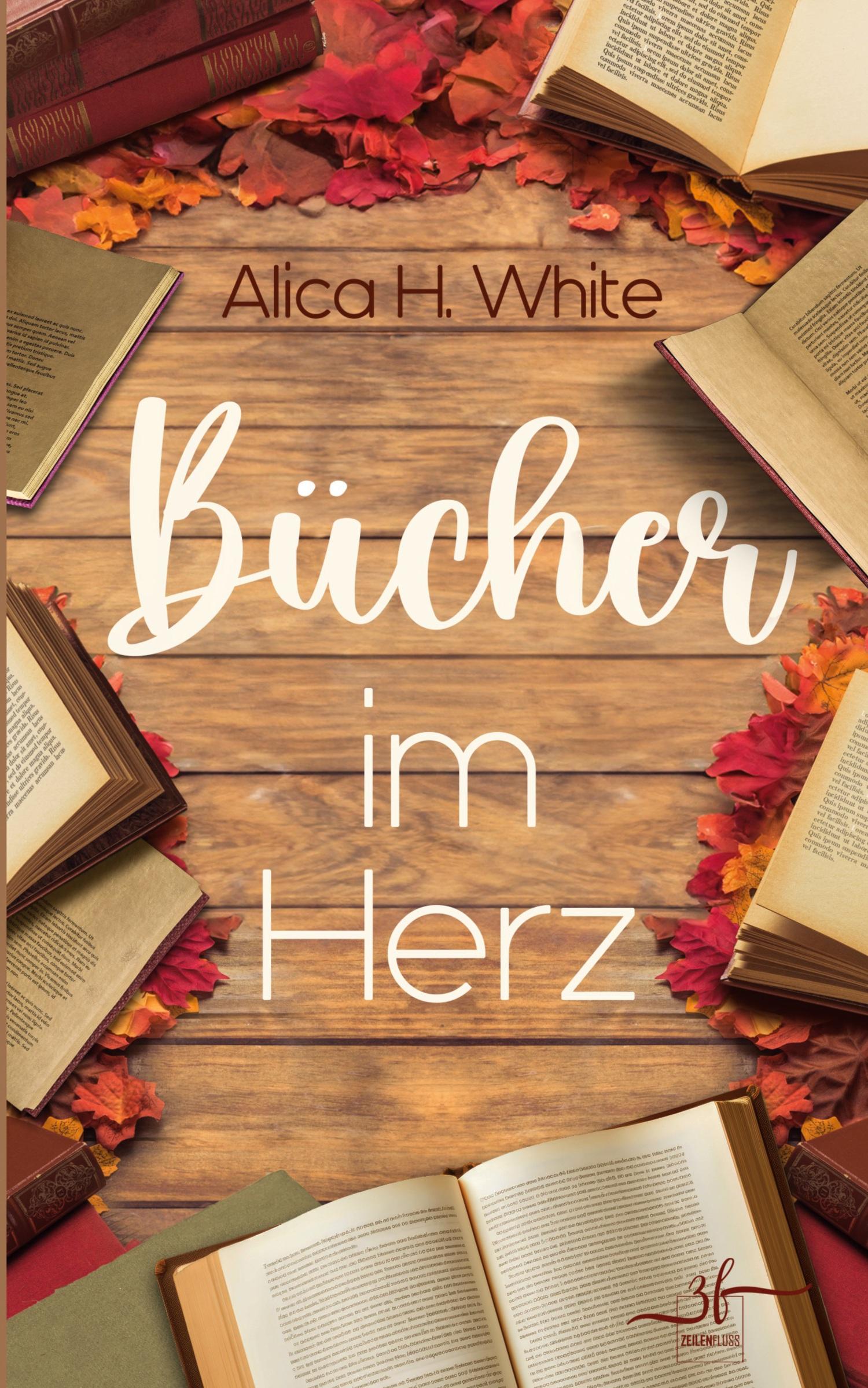 Cover: 9783967144468 | Bücher im Herz | Romantische Komödie | Alica H. White | Taschenbuch