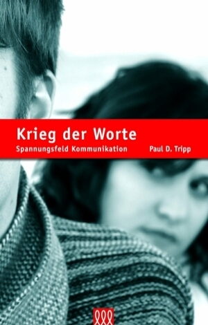 Cover: 9783935188173 | Krieg der Worte | Spannungsfeld Kommunikation | Paul David Tripp