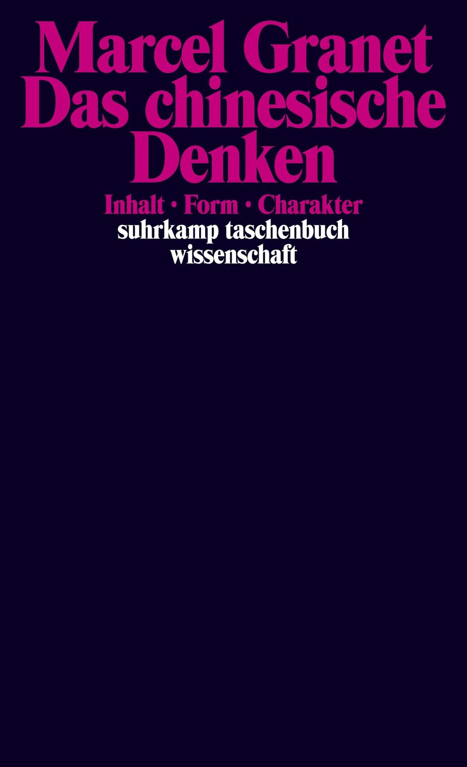 Cover: 9783518281192 | Das chinesische Denken - Inhalt. Form. Charakter | Marcel Granet