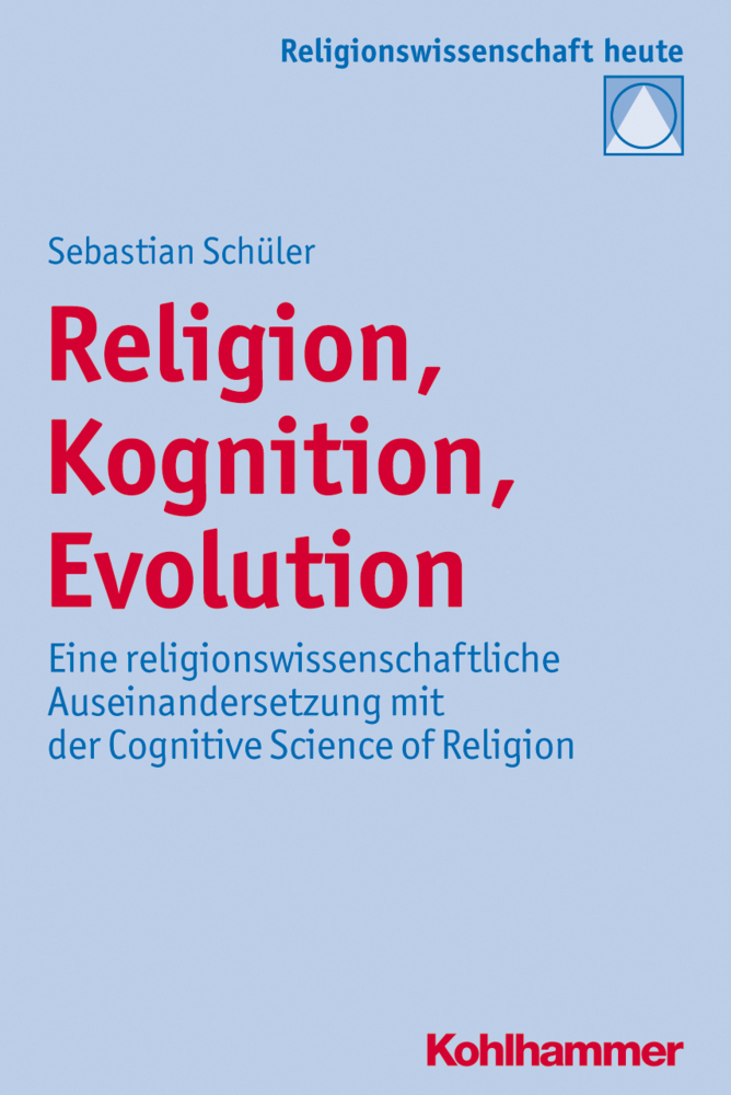 Cover: 9783170218338 | Religion, Kognition, Evolution | Sebastian Schüler | Taschenbuch