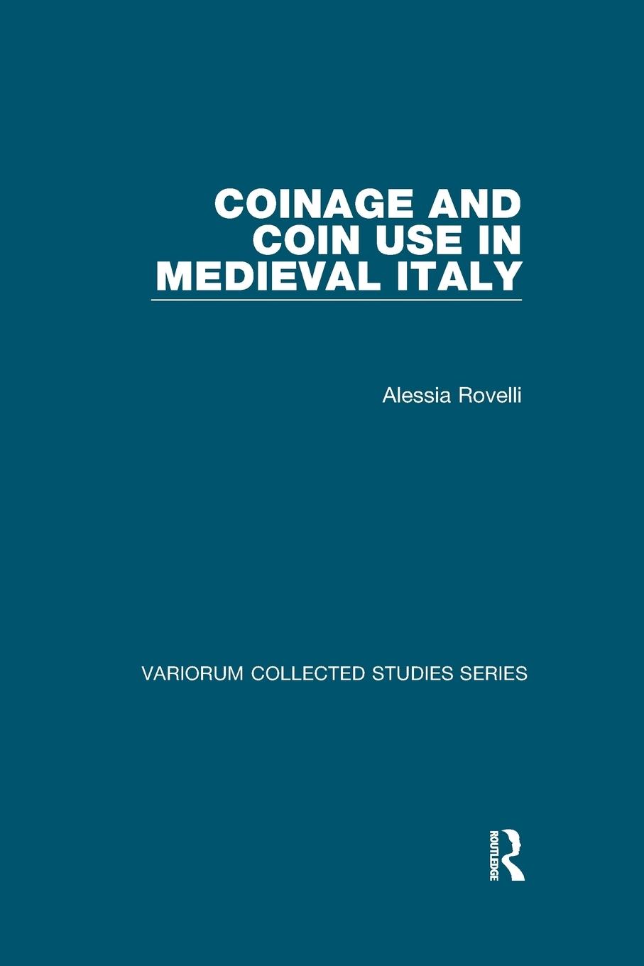 Cover: 9781138375901 | Coinage and Coin Use in Medieval Italy | Alessia Rovelli | Taschenbuch