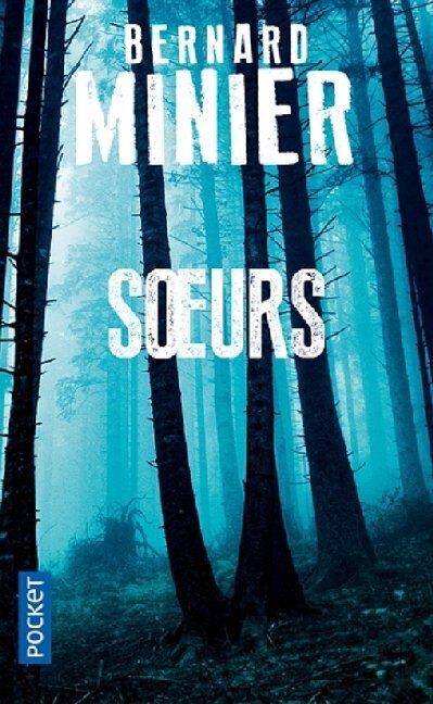 Cover: 9782266291897 | Soeurs | Roman | Bernard Minier | Taschenbuch | Französisch | 2019