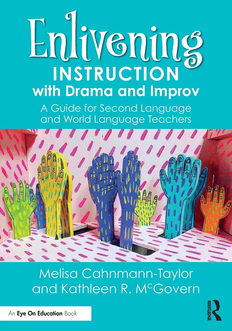 Cover: 9780367862961 | Enlivening Instruction with Drama and Improv | Cahnmann-Taylor (u. a.)