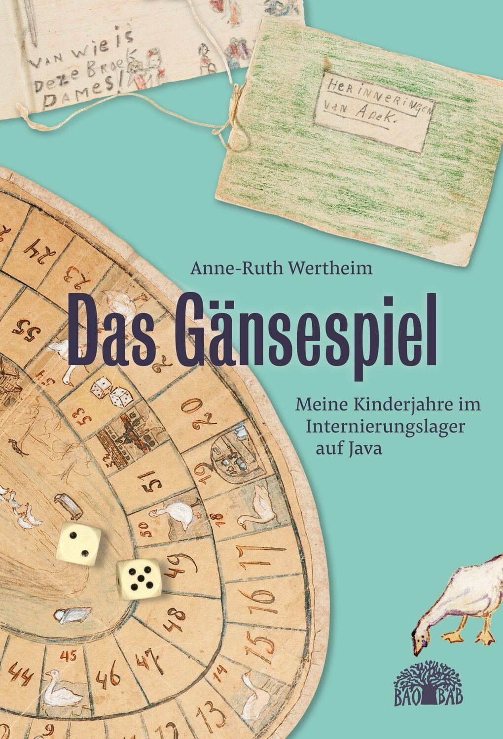 Cover: 9783907277164 | Das Gänsespiel | Meine Kinderjahre im Internierungslager auf Java